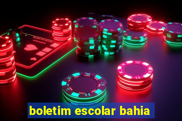 boletim escolar bahia